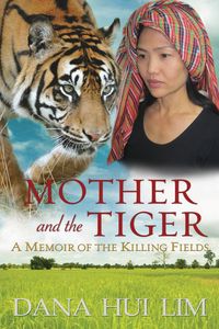 Mother and the Tiger - Dana Hui Lim