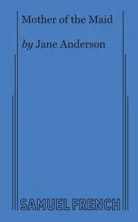 Mother of the Maid - Anderson Jane