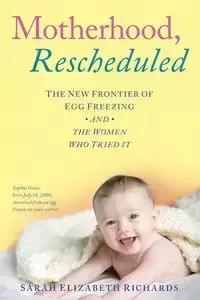 Motherhood, Rescheduled - Sarah Elizabeth Richards