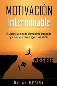 Motivación Interminable - Dylan Medina