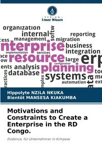 Motivations and Constraints to Create a Enterprise in the RD Congo. - NZILA NKUKA Hippolyte