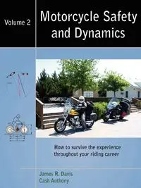 Motorcycle Safety and Dynamics - Davis James R.