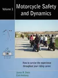 Motorcycle Safety and Dynamics - Davis James R.