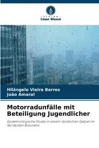 Motorradunfälle mit Beteiligung Jugendlicher - Vieira Barros Hilângelo