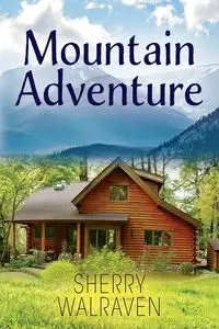 Mountain Adventure - Sherry Walraven