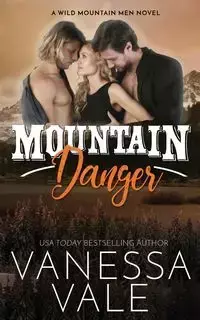 Mountain Danger - Vanessa Vale