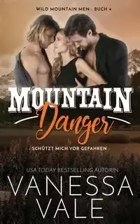 Mountain Danger - schützt mich vor Gefahren - Vanessa Vale