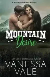 Mountain Desire - Vanessa Vale