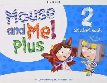 Mouse and Me! Plus 2. Student's Book Pack with stickers and pop outs - Alicia Vazquez, Jennifer Dobson