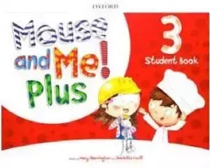 Mouse and Me! Plus 3 Student Book Pack (with stickers and pop outs) - Alicia Vazquez, Jennifer Dobson