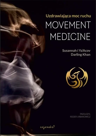 Movement Medicine - Susannah Darling Khan, YaAcov Darling Khan