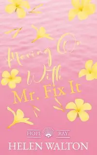 Moving On With Mr. Fix It - Walton Helen