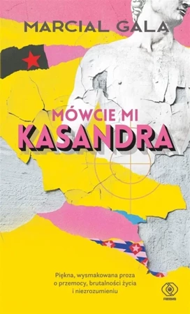 Mówcie mi Kasandra - Gala Marcial