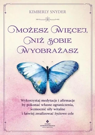 Możesz więcej, niż sobie wyobrażasz - Kimberly Snyder