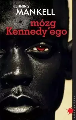 Mózg Kennedy'ego - Mankell Henning