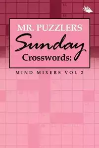 Mr. Puzzlers Sunday Crosswords - Speedy Publishing LLC