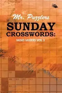 Mr. Puzzlers Sunday Crosswords - Speedy Publishing LLC