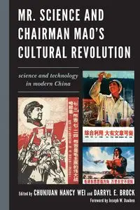 Mr. Science and Chairman Mao's Cultural Revolution