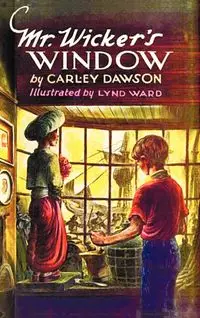 Mr. Wicker's Window - With Original Cover Artwork and Bw Illustrations - Carley Dawson