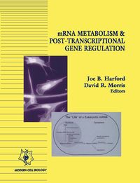 Mrna Metabolism & Post-Transcriptional Gene Regulation - Harford Joe B.