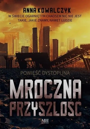 Mroczna przyszłość - Anna Kowalczyk