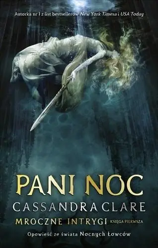 Mroczne intrygi T.1 Pani Noc - Cassandra Clare