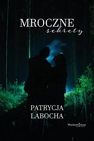 Mroczne sekrety - Patrycja Labocha