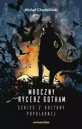 Mroczny Rycerz Gotham.. (z autografem) - Michał Chudoliński