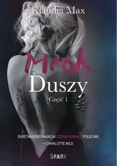 Mrok duszy. T.1 - Klaudia Max