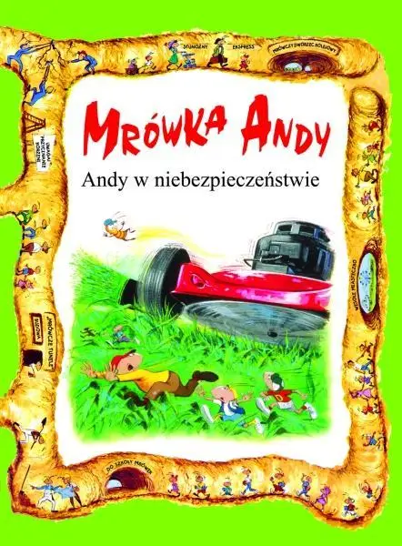 Mrówka Andy. Andy w niebezpieczeństwie - praca zbiorowa