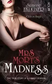 Mrs Mort's Madness - Suzanne Falkiner