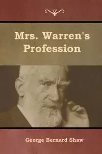 Mrs. Warren's Profession - George Bernard Shaw