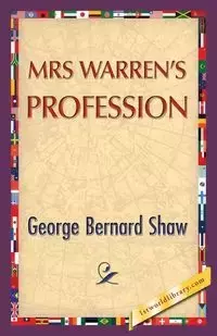 Mrs. Warren's Profession - George Bernard Shaw