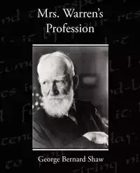 Mrs Warren's Profession - George Bernard Shaw