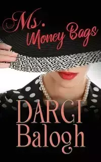 Ms. Money Bags - Darci Balogh