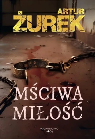 Mściwa Miłość - Artur Żurek