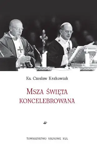 Msza święta koncelebrowana - Krakowiak Czesław, ks.