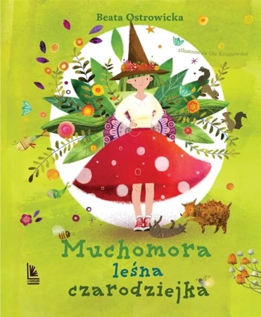 Muchomora leśna czarodziejka - Beata Ostrowicka, Aleksandra Krzanowska
