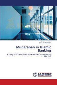 Mudarabah in Islamic Banking - Shaharuddin Amir