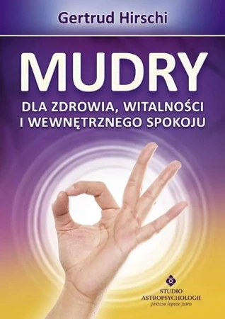 Mudry dla zdrowia witalności i wewnętrznego.. - Gertrud Hirschi