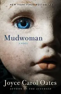 Mudwoman - Joyce Carol Oates