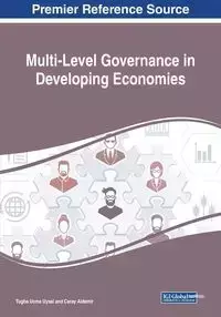 Multi-Level Governance in Developing Economies - Uysal Tugba Ucma