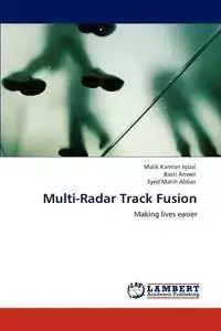 Multi-Radar Track Fusion - Malik Iqbal Kamran