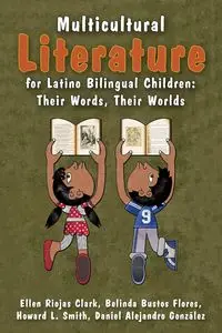 Multicultural Literature for Latino Bilingual Children - Clark Ellen Riojas