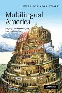 Multilingual America - Lawrence Alan Rosenwald