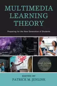 Multimedia Learning Theory - Jenlink Patrick M.