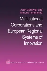 Multinational Corporations and European Regional Systems of Innovation - John Cantwell