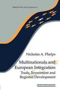 Multinationals and European Integration - Nicholas A. Phelps