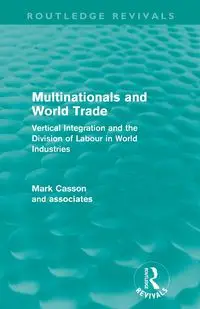 Multinationals and World Trade - Mark Casson