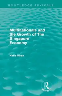 Multinationals and the Growth of the Singapore Economy - Mirza Hafiz